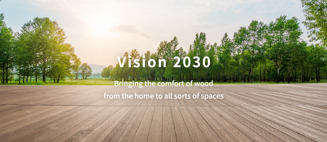 Vision 2030 Bringing the comfort of wood from the home to all sorts of spaces